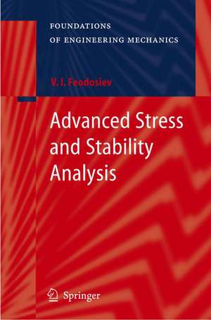 Advanced Stress and Stability Analysis: Worked Examples de V.I. Feodosiev