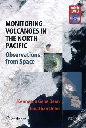 Monitoring Volcanoes in the North Pacific: Observations from Space de Kenneson Gene Dean