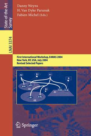 Environments for Multi-Agent Systems: First International Workshop, E4MAS, 2004, New York, NY, July 19, 2004, Revised Selected Papers de Danny Weyns