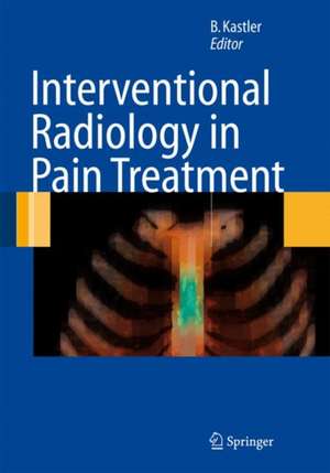 Interventional Radiology in Pain Treatment de F.-G. Barral