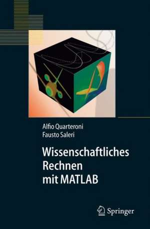 Wissenschaftliches Rechnen mit MATLAB de Alfio Quarteroni