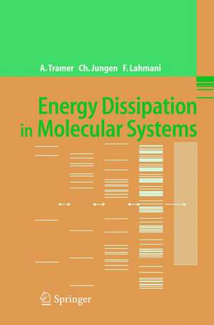 Energy Dissipation in Molecular Systems de André Tramer