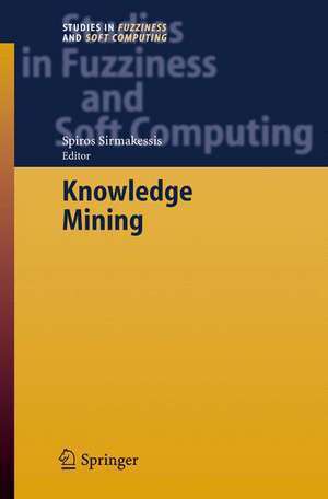 Knowledge Mining: Proceedings of the NEMIS 2004 Final Conference de Spiros Sirmakessis