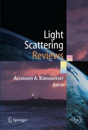 Light Scattering Reviews: Single and Multiple Light Scattering de Alexander A. Kokhanovsky