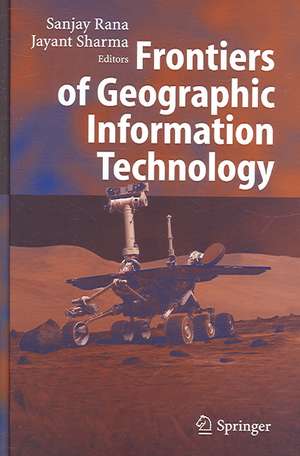 Frontiers of Geographic Information Technology de Sanjay Rana