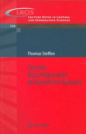 Control Reconfiguration of Dynamical Systems: Linear Approaches and Structural Tests de Thomas Steffen