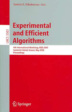 Experimental and Efficient Algorithms: 4th International Workshop, WEA 2005, Santorini Island, Greece, May 10-13, 2005, Proceedings de Sotiris E. Nikoletseas