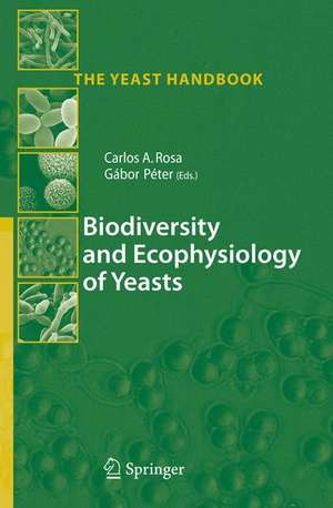 Biodiversity and Ecophysiology of Yeasts de Carlos Augusto Rosa