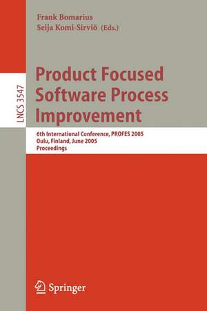 Product Focused Software Process Improvement: 6th International Conference, PROFES 2005, Oulu, Finland, June 13-18, 2005, Proceedings de Frank Bomarius