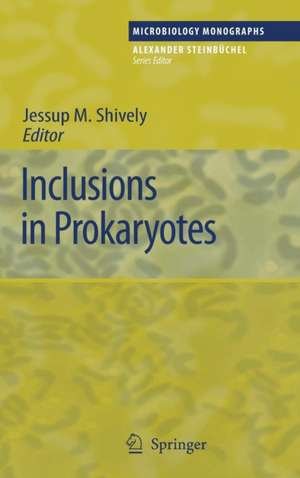 Inclusions in Prokaryotes de Jessup M. Shively