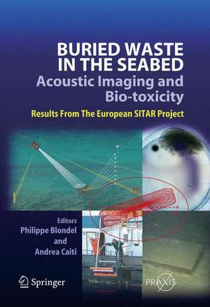 Buried Waste in the Seabed – Acoustic Imaging and Bio-toxicity: Results from the European SITAR Project de Philippe Blondel