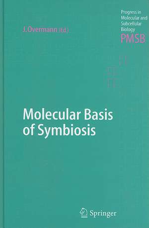 Molecular Basis of Symbiosis de Jörg Overmann