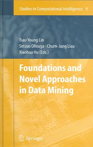 Foundations and Novel Approaches in Data Mining de Tsau Young Lin