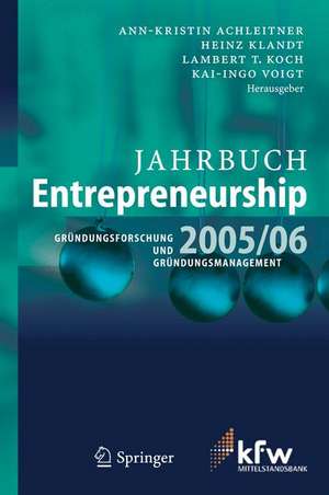 Jahrbuch Entrepreneurship 2005/06: Gründungsforschung und Gründungsmanagement de Ann-Kristin Achleitner