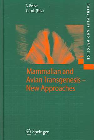 Mammalian and Avian Transgenesis - New Approaches de Shirley Pease