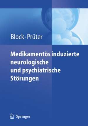 Medikamentös induzierte neurologische und psychiatrische Störungen de Frank Block