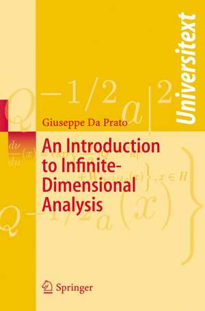 An Introduction to Infinite-Dimensional Analysis de Giuseppe Da Prato