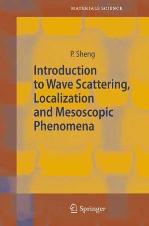 Introduction to Wave Scattering, Localization and Mesoscopic Phenomena de Ping Sheng