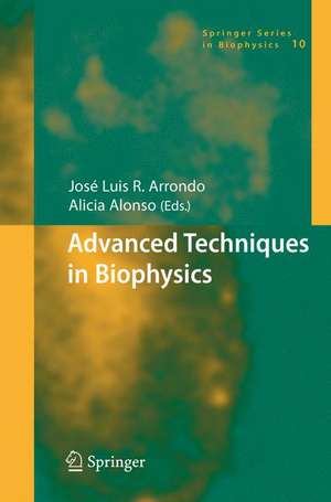 Advanced Techniques in Biophysics de José Luis R. Arrondo