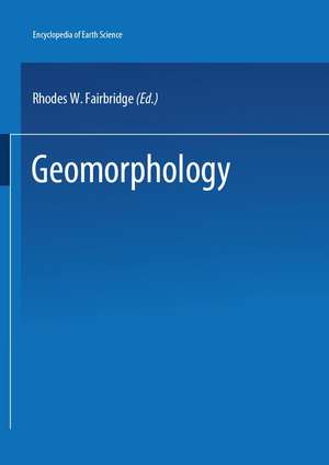 Encyclopedia of Geomorphology de Rhodes W. Fairbridge