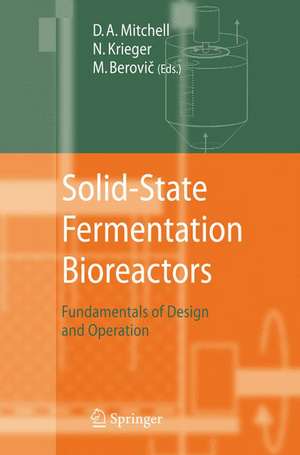 Solid-State Fermentation Bioreactors: Fundamentals of Design and Operation de David A. Mitchell