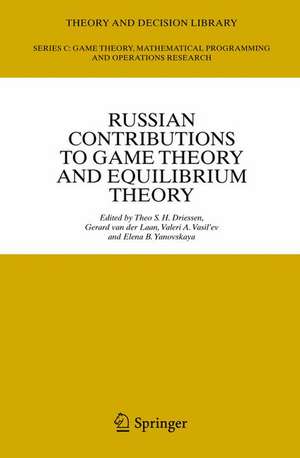 Russian Contributions to Game Theory and Equilibrium Theory de Theo S. H. Driessen