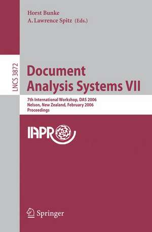 Document Analysis Systems VII: 7th International Workshop, DAS 2006, Nelson, New Zealand, February 13-15, 2006, Proceedings de Horst Bunke