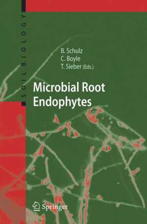 Microbial Root Endophytes de Barbara J.E. Schulz