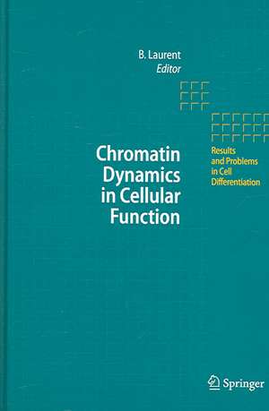 Chromatin Dynamics in Cellular Function de Brehon Laurent