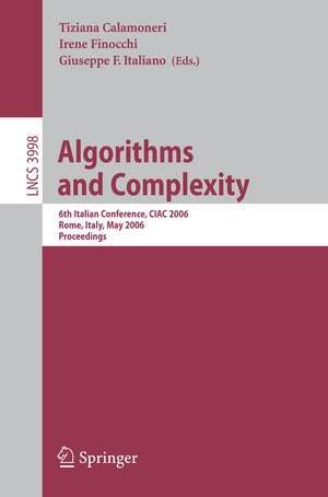 Algorithms and Complexity: 6th Italian Conference, CIAC 2006, Rome, Italy, May 29-31, 2006, Proceedings de Tiziana Calamoneri