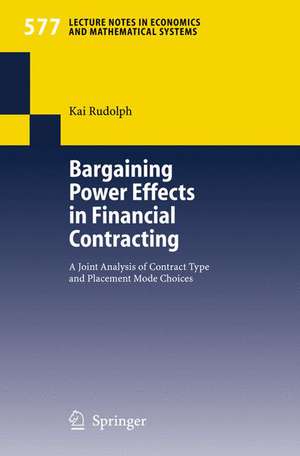 Bargaining Power Effects in Financial Contracting: A Joint Analysis of Contract Type and Placement Mode Choices de Kai Rudolph