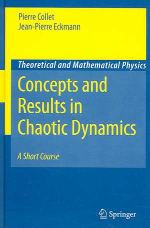 Concepts and Results in Chaotic Dynamics: A Short Course de Pierre Collet