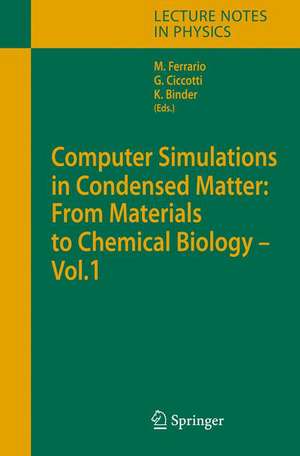 Computer Simulations in Condensed Matter: From Materials to Chemical Biology. Volume 1 de Mauro Ferrario