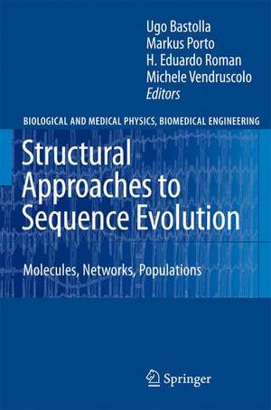 Structural Approaches to Sequence Evolution: Molecules, Networks, Populations de Ugo Bastolla