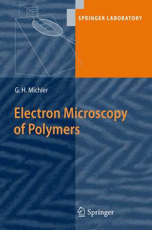 Electron Microscopy of Polymers de Goerg H. Michler