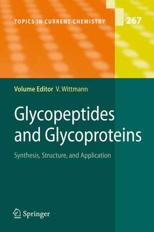 Glycopeptides and Glycoproteins: Synthesis, Structure, and Application de Valentin Wittmann