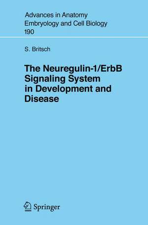 The Neuregulin-I/ErbB Signaling System in Development and Disease de Stefan Britsch