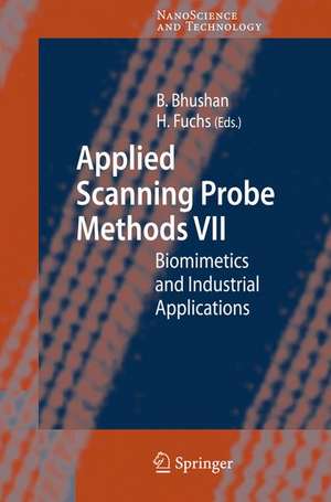 Applied Scanning Probe Methods VII: Biomimetics and Industrial Applications de Bharat Bhushan