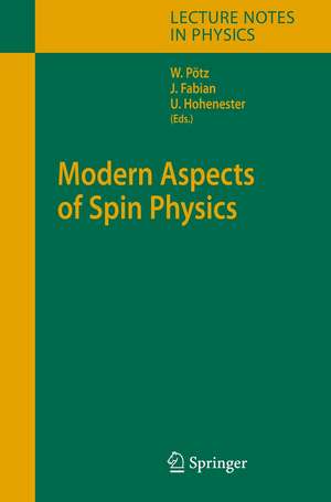 Modern Aspects of Spin Physics de Walter Pötz