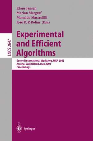 Experimental and Efficient Algorithms: Second International Workshop, WEA 2003, Ascona, Switzerland, May 26-28, 2003, Proceedings de Klaus Jansen