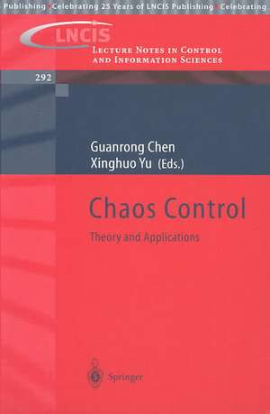 Chaos Control: Theory and Applications de Guanrong Chen