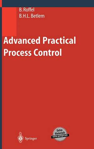 Advanced Practical Process Control de Brian Roffel