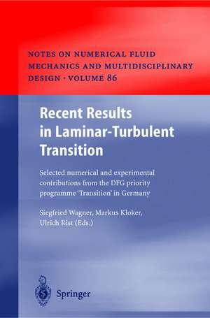 Recent Results in Laminar-Turbulent Transition: Selected numerical and experimental contributions from the DFG priority programme "Transition" in Germany de Siegfried Wagner