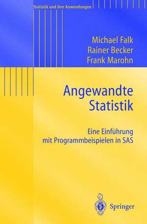 Angewandte Statistik: Eine Einführung mit Programmbeispielen in SAS de Michael Falk