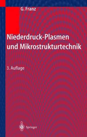 Niederdruckplasmen und Mikrostrukturtechnik de Gerhard Franz