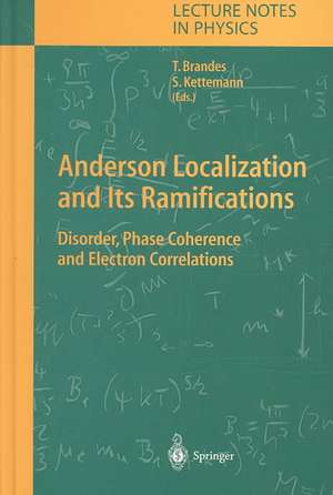 Anderson Localization and Its Ramifications: Disorder, Phase Coherence, and Electron Correlations de Tobias Brandes