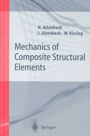 Mechanics of Composite Structural Elements de Holm Altenbach