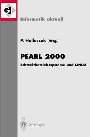 Pearl 2000: Echtzeitbetriebssysteme und LINUX Workshop über Realzeitsysteme Fachtagung der GI-Fachgruppe 4.4.2 Echtzeitprogrammierung, PEARL Boppard, 23./24. November 2000 de Peter Holleczek