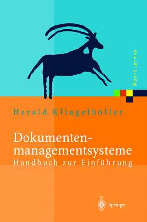 Dokumentenmanagementsysteme: Handbuch zur Einführung de Harald Klingelhöller