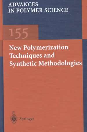 New Polymerization Techniques and Synthetic Methodologies de M. Biswas
